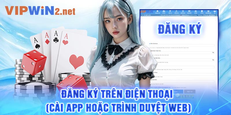 Đăng ký trên điện thoại (cài app hoặc trình duyệt web)