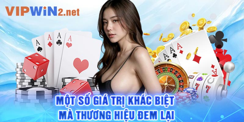 Một số giá trị khác biệt mà thương hiệu đem lại