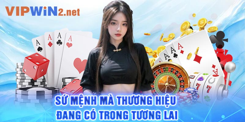 Sứ mệnh mà thương hiệu đang có trong tương lai