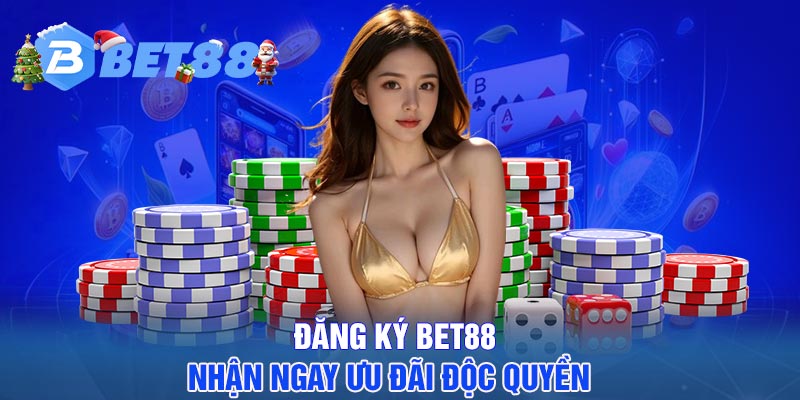 Đăng ký BET88 - Nhận ngay ưu đãi độc quyền