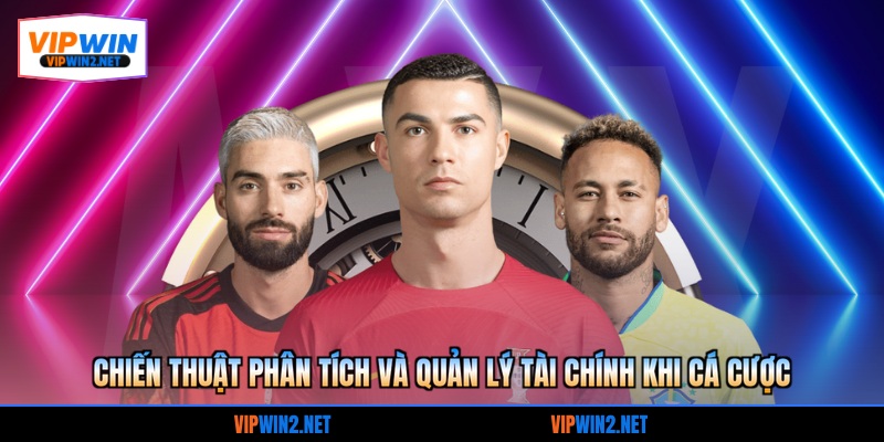 Chiến thuật phân tích và quản lý tài chính khi cá cược