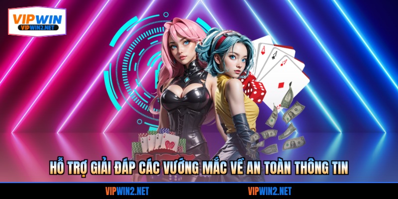 Hỗ trợ giải đáp các vướng mắc về an toàn thông tin