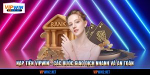 Nạp tiền VIPWIN