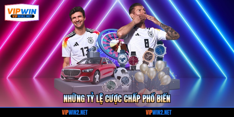 Những tỷ lệ cược chấp phổ biến